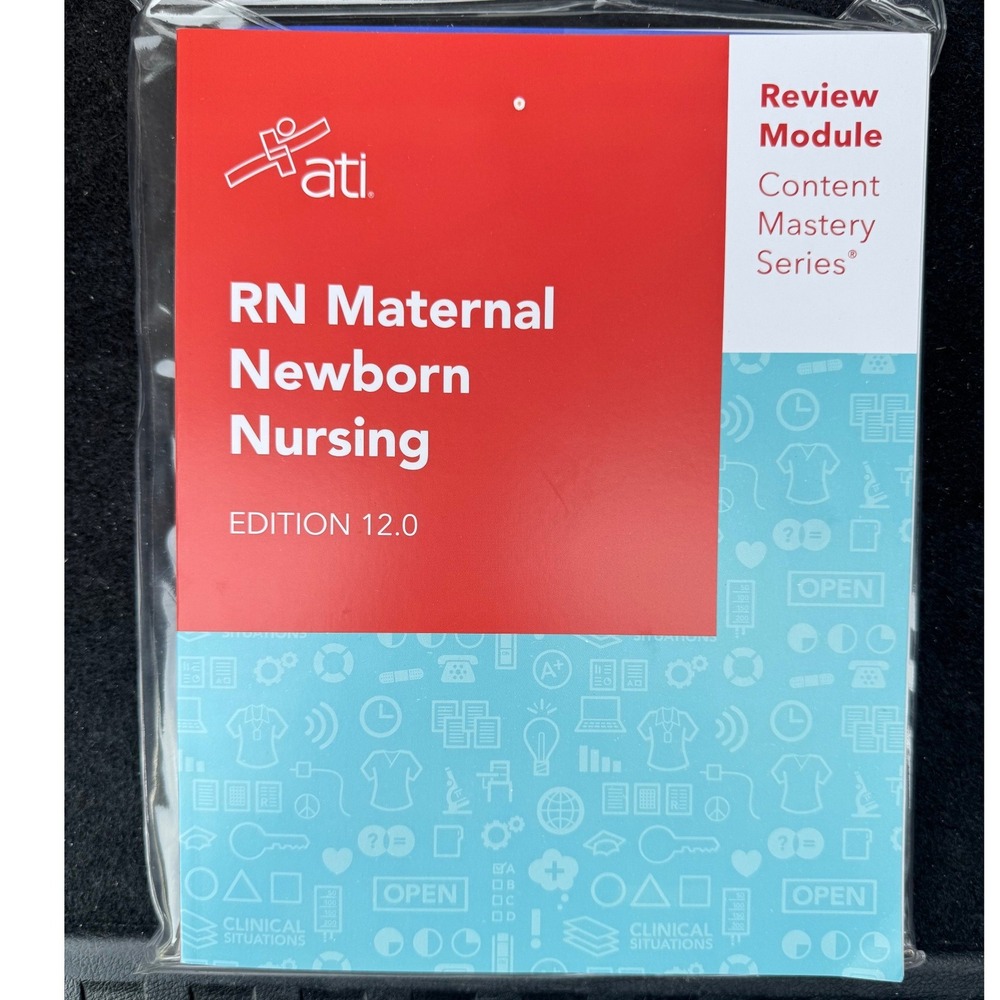 ATI RN Maternal Newborn Nursing Review Module Edition 12.0 Content Mastery